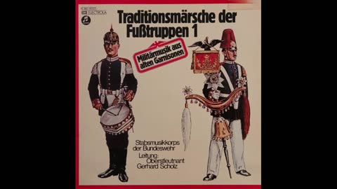 Stabsmusikkorps Der Bundeswehr, Oberstleutnant Gerhard Scholz – Traditionsmärsche Der Fußtruppen 1