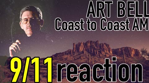 Art Bell - Coast to Coast 9_11 reaction