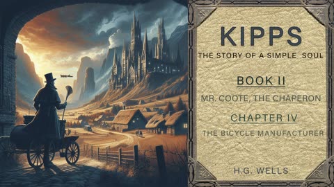 10. Kipps - " The Bicycle Manufacturer " - Book 2 Chapter 4
