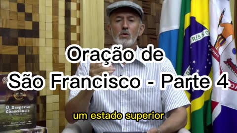 ORAÇÃO DE SÃO FRANCISCO - PARTE 5