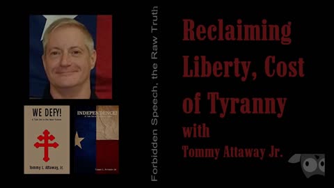 Reclaiming Liberty, Cost of Tyranny with Tommy Attaway Jr.