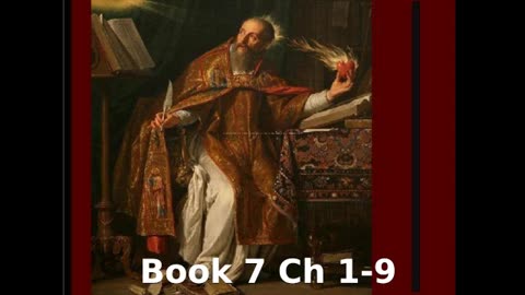 📖🕯 Confessions by St. Augustine - Book 7 Ch 1-9