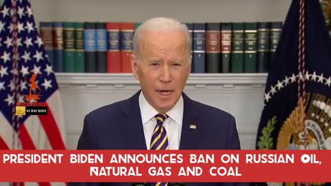 President Biden Announces Ban on Russian Oil, Natural Gas and Coal