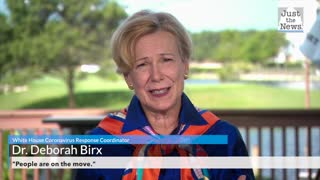 Dr. Birx: I can tell you across America right now people are on the move