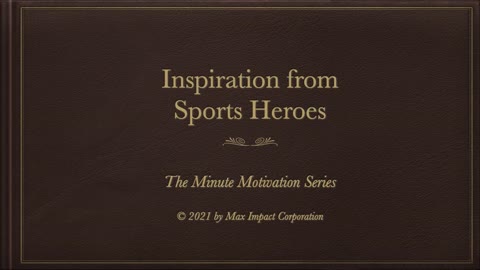 One-Minute Motivation: Inspiration from Sports Heroes