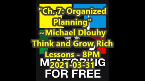 Ch 7 - Organized Planning - 2021-03-31-8PM