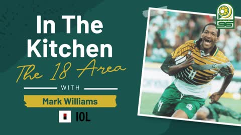 Legend Mark Williams chats about Bafana Bafana's upcoming matches