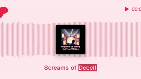 Screams of Deceit