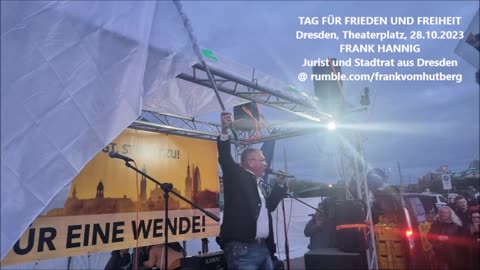 FRANK HANNIG, Jurist und Stadtrat - DRESDEN, 28 10 2023 - TAG FÜR FRIEDEN UND FREIHEIT - Großdemo 🕊