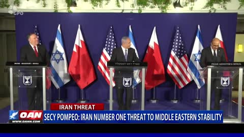 Secy. Pompeo: Iran number one threat to Middle Eastern stability