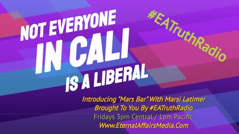 Marsi Latimer's Friday, June 4th "Mars Bar" Episode on EA Truth Radio