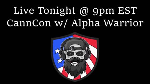 LIVE: CannCon and Alpha Warrior discuss his unbelievable January 6 persecution!