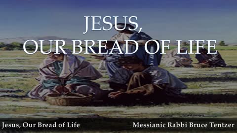 Jesus our bread of life