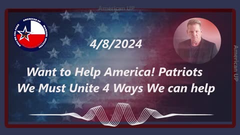 Want to Help Restore America - Patriots Must Unite
