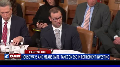House Ways And Means CMTE Takes On ESG In Retirement Investing