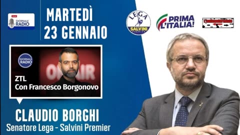 🔴 Sen. Claudio Borghi su Giornale Radio ospite a "ZTL" di Francesco Borgonovo (23/01/2024).