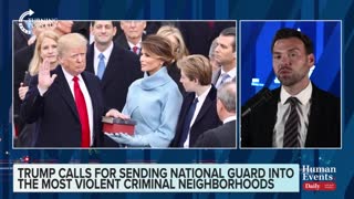 Jack Posobiec on Trump calling to send the National Guard into the most violent criminal neighborhoods in the U.S.