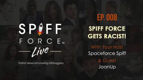Spiff Force Live! Episode 8: Spiff Force Gets Racist!
