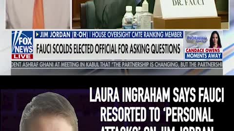 INGRAHAM ON FAUCI'S 'PERSONAL ATTACKS' AGAINST JIM JORDAN RATHER THAN ANSWERING HIS QUESTION