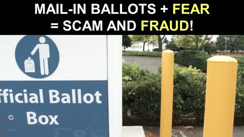 Mail - In Ballots + Fear = Scam and Fraud by the Democrats