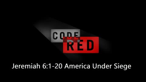 Jeremiah 6:1-20 America Under Siege