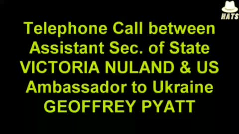 Leaked phone call from 2014 between US Deep State Dept's Victoria Nuland & Agent Re Ukraine Regime