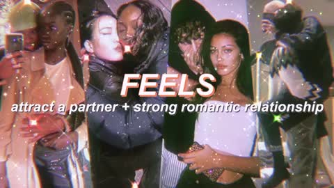 "FEELS" attract romantic partner + strong relationship subliminal [LGBTQ+ friendly] (listen once)