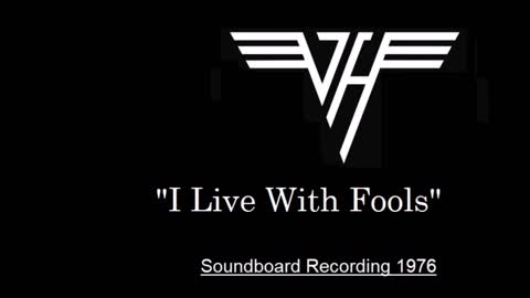 Van Halen - I Live With Fools (Live in Pasadena, California 1976) Soundboard