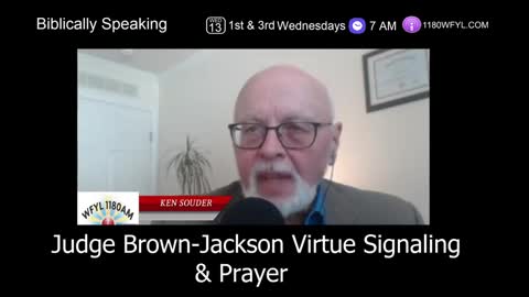 Judge Brown-Jackson Virtue Signaling & Prayer | Biblically Speaking 4-6-22