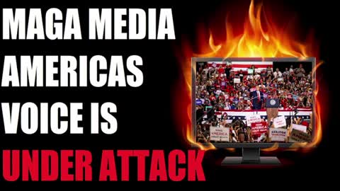 MAGA Media America's Voice Is Under Attack!!!