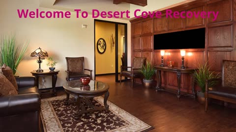 Desert Cove Recovery - Trusted Treatment Center in AZ