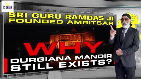 If Ayodya Belongs To Ram Then “Durgiana Mandir” Has No Place At Guru RamDas's Amritsar