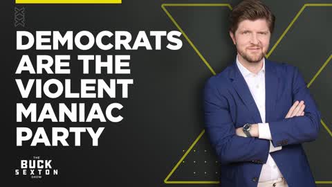 Democrats Are The Violent Maniac Party