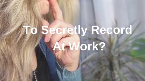 Can You Secretly Record At Work?