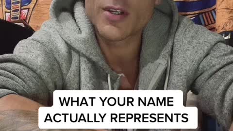 WHAT YOUR NAME ACTUALLY REPRESENTS