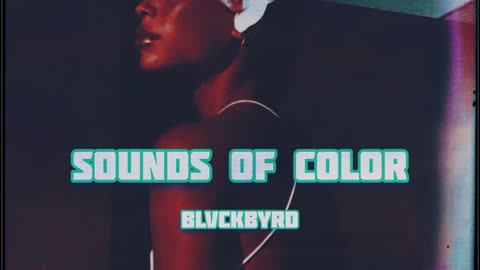 Blvckbyrd - Sounds of Color