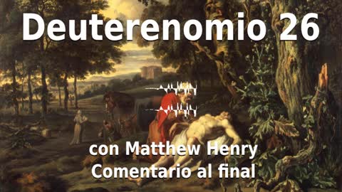 📖🕯 Santa Biblia - Deuteronomio 26 con Matthew Henry Comentario al final.