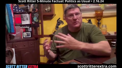 Scott Ritter 5-Minute Factual: Politics as Usual
