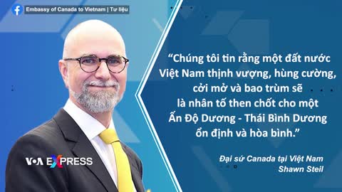 Đại sứ Canada nhấn mạnh vai trò của Việt Nam trong khu vực VOA Tiếng Việt