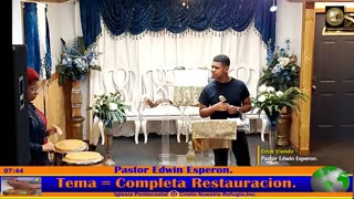 Pastor Edwin Esperon. Tema = Completa Restauracion.