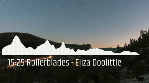 15-25 Rollerblades - Eliza Doolittle