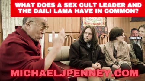 What does a sex cult Leader And The Daili Lama Have In Common?