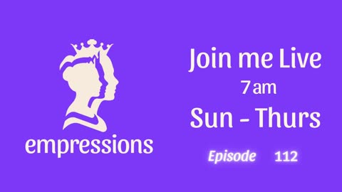 Empressions: Episode 112