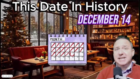 The Most Notable Moments in History on December 14