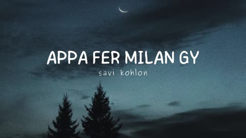 Appa Fer Milan Gy- Savi Kahlon (Audio Track)