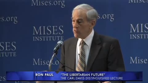 Ron Paul on The Libertarian Future - Mises Institute's Carl Davis Distinguished Lecture 1 26 2013