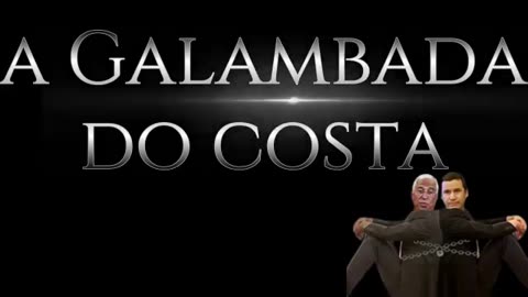 A Galambada do Costa - Aldrabices em formato de promessas