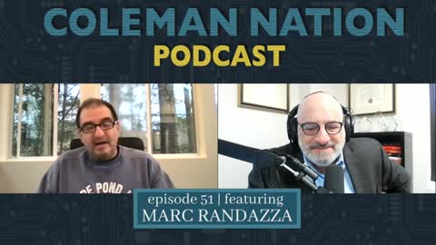 ColemanNation Podcast - Episode 51: Marc Randazza | First Amendment Extremist
