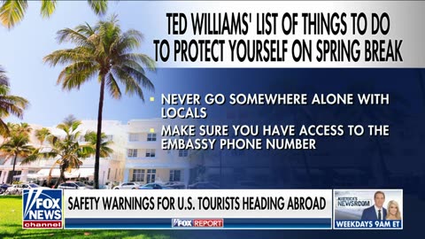 Fox News - Travel warnings to US tourists heading abroad as spring break nears