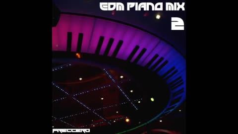 EDM Piano Mix 2